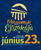 Múzeumok Éjszakája - 2018.június.23.